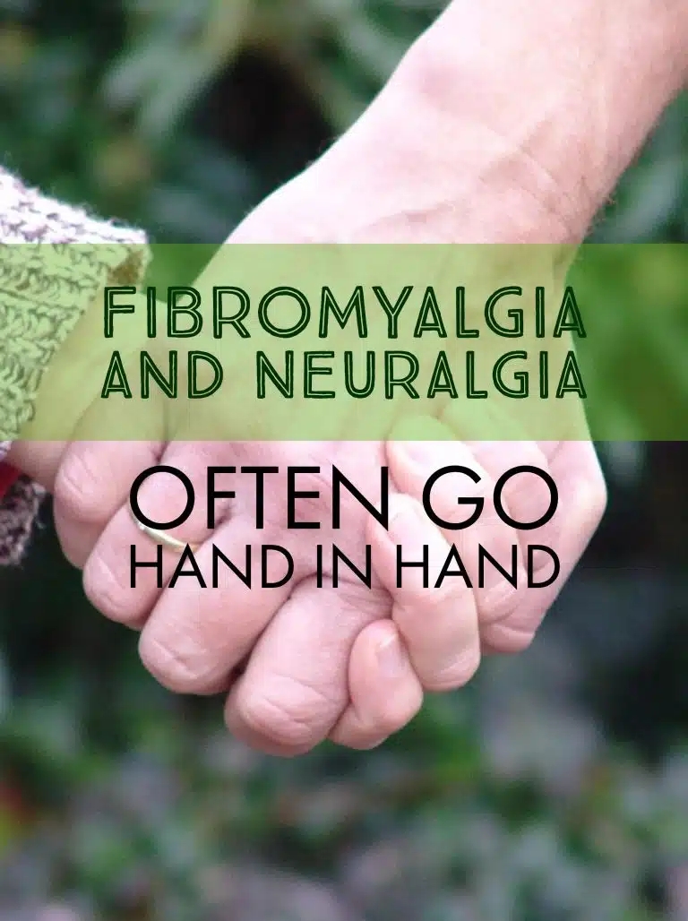 Fibromyalgia and Neuralgia Often Go Hand-in-Hand